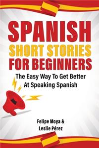 Spanish Short Stories For Beginners