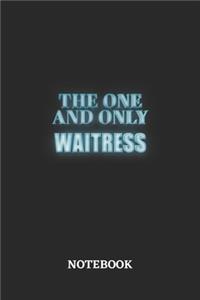 The One And Only Waitress Notebook