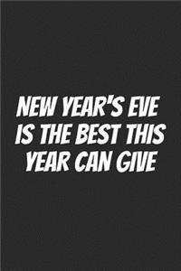 New Year's Eve Is The Best This Year Can Give