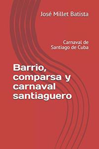 Barrio, comparsa y carnaval santiaguero
