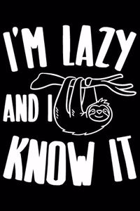 I'm Lazy And I Know It