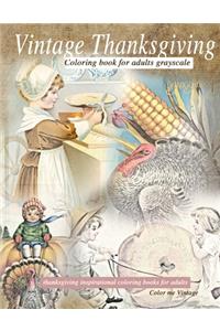 Vintage Thanksgiving Coloring Book For Adults Grayscale