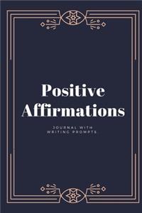 Positive Affirmations Journal With Writing Prompts