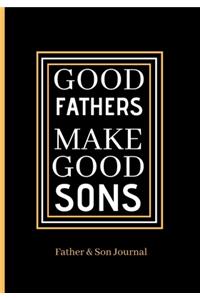 Good Fathers Make Good Sons