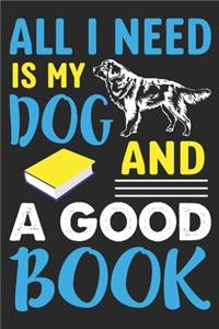 All I Need Is My Dog And A Good Book