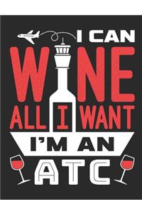 I Can Wine All I Want I'm An ATC