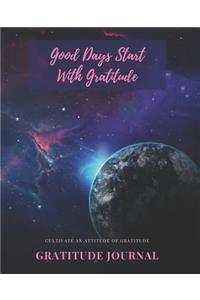 Good Days Start With Gratitude