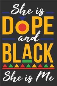 She Is Dope And Black She Is Me