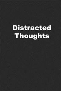 Distracted Thoughts