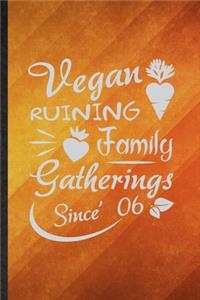 Vegan Ruining Family Gatherings Since 06