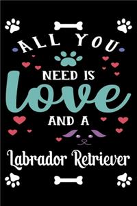 All You Need Is Love And A Labrador Retriever