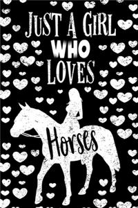 Just a Girl Who Loves Horses Notebook