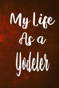 My Life as a Yodeler