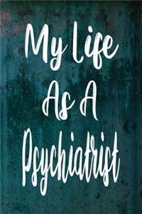 My Life As A Psychiatrist