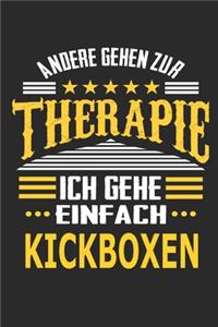 Andere gehen zur Therapie Ich gehe einfach kickboxen