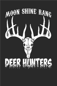 Moon Shine Rang Deer Hunters