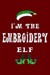 I'm The Embroidery Elf: Christmas Gift For Travel Buddy 6" x 9" / 15.24cm x 22.86cm 100 pages Vacation Planner Book