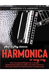 How to Play diatonic Harmonica in Easy way
