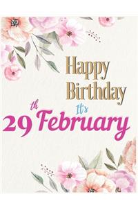 Happy Birthday 29th February Notebook Journal