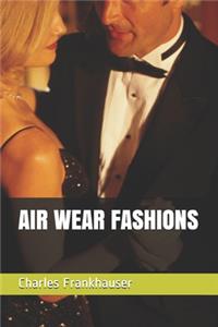 Air Wear Fashions