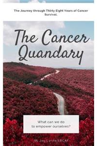 The Cancer Quandary