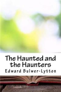 The Haunted and the Haunters