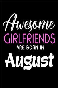 Awesome Girlfriends Are Born In August