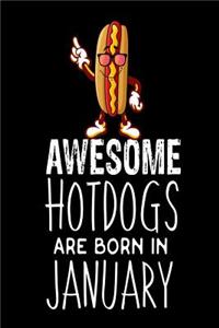 Awesome Hotdogs Are Born In January