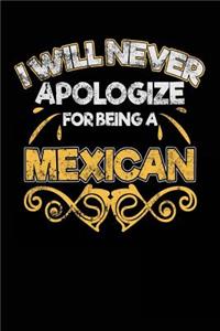 I Will Never Apologize For Being A Mexican