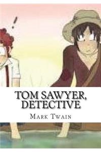 Tom Sawyer, Detective