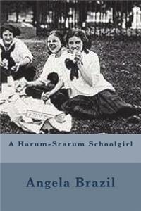 A Harum-Scarum Schoolgirl