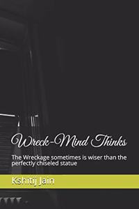 Wreck-Mind Thinks