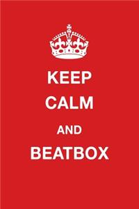 Keep Calm and Beatbox