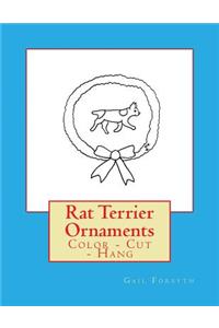 Rat Terrier Ornaments: Color - Cut - Hang