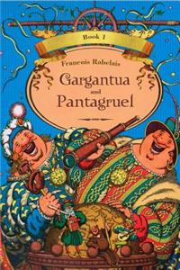 Gargantua and Pantagruel Book 1 (Illustrated)