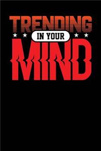 Trending In Your Mind