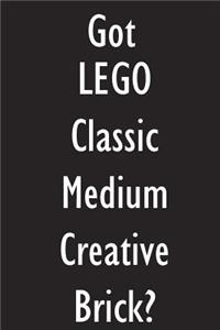 Got LEGO Classic Medium Creative Brick?