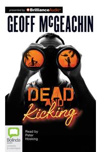 Dead and Kicking