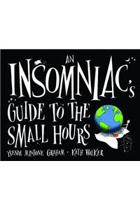 Insomniac's Guide to the Small Hours