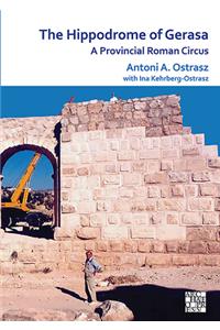 The Hippodrome of Gerasa