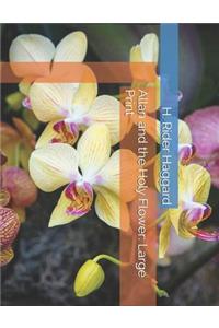 Allan and the Holy Flower: Large Print