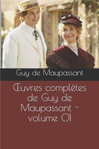 Oeuvres Complètes de Guy de Maupassant - Volume 01