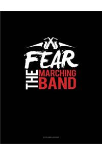 Fear the Marching Band