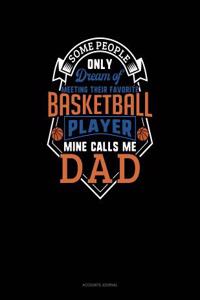 Some People Only Dream of Meeting Their Favorite Basketball Player Mine Calls Me Dad