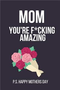 Mom You're F*cking Amazing