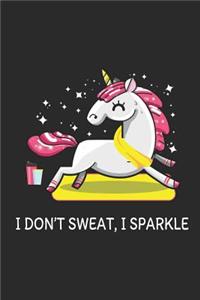 I Don't Sweat I Sparkle