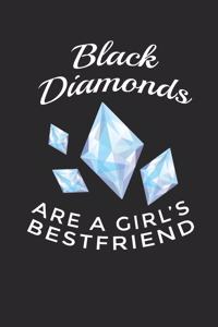 Black Diamonds Are a Girls Best Friend: 6x9 Funny Blank Lined Composition Notebook for Skiing, Snowboarding and Mountain Lovers