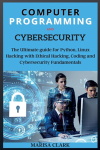Computer Programming and Cybersecurity