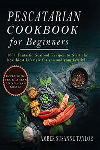Pescatarian Cookbook for Beginners