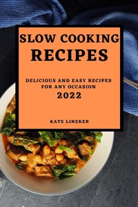 Slow Cooking Recipes 2022